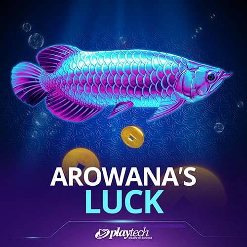 Arowana's Luck